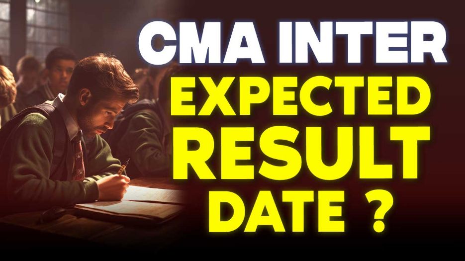 What Is CMA Intermediate June 2025 Exams Expected Result Date ?
