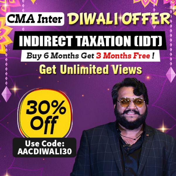 Picture of CMA INTER GROUP 1- INDIRECT TAXATION [DIWALI DHAMAKA OFFER]