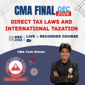 CMA Final Group 3 - Paper 13Paper 15: Direct Tax Laws and International Taxation