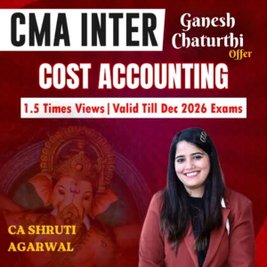 CMA INTER GROUP 1- COST ACCOUNTING [1.5 TIMES VIEWS]