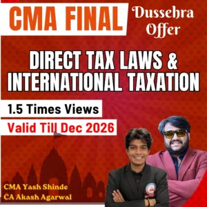 CMA FINAL GROUP 3- DIRECT TAXATION & INTERNATIONAL TAXATION [1.5 TIMES VIEWS]
