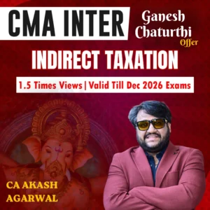 CMA INTER GROUP 1- INDIRECT TAXATION [1.5 TIMES VIEWS]