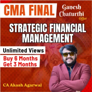 CMA Final Group 3 – Paper 14 Strategic Financial Management (SFM) [Offer]